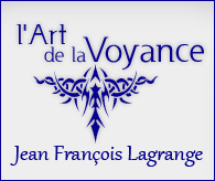 L'Art de la voyance. Jean François Lagrange